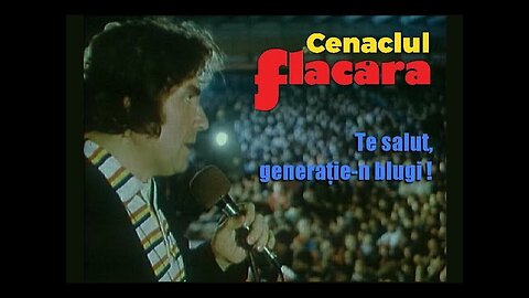 Cenaclul Flacara • Te salut, generatie-n blugi! • Adrian Paunescu