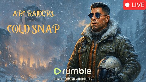 🔴 LIVE - ARC RAIDERS COLD SNAP UPDATE