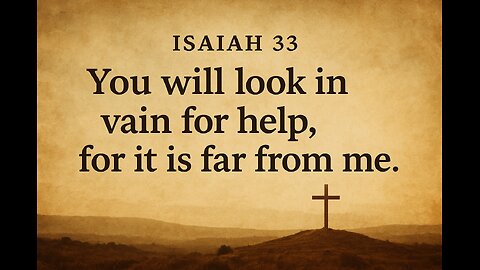Isaiah Chapter 33: Reading the Book of Isaiah ( NIV )