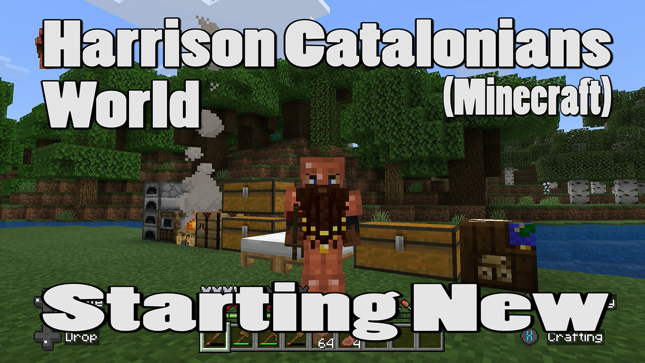 Harrison Catalonians World (Minecraft) Starting New