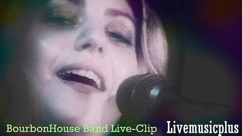 Bourbon House Band Live-Clip