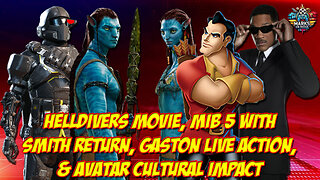 Helldivers Movie, MIB 5 with Smith Return, Gaston Live Action, & Avatar Cultural Impact