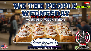 WE THE PEOPLE WEDNESDAY - "Sticky Buns"
