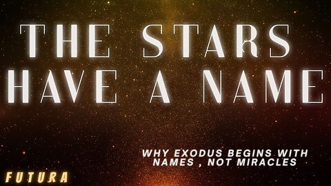 The stars have a name. Why exodus begins with names, not miracles