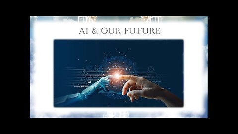 Ai & Our Future - An URGENT warning to humanity! - Dreaming of Heaven