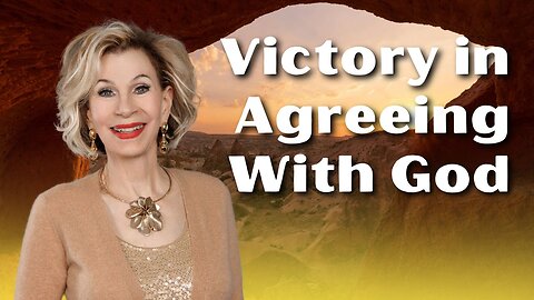 Victory in Agreeing With God