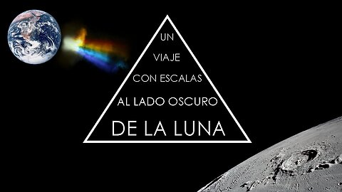 Un viaje con escalas al Lado Oscuro de la Luna