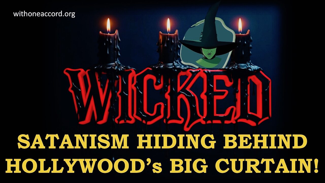 🔴 WICKED: SATANISM HIDING BEHIND HOLLYWOOD'S BIG CURTAIN