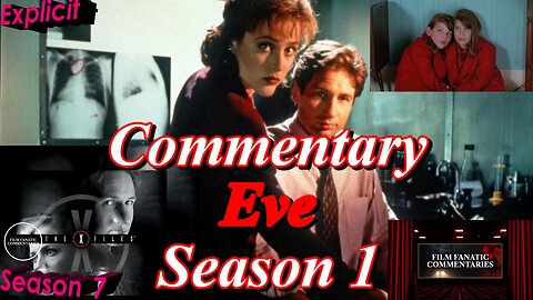 The X-Files (1993) Eve - TV Fanatic Commentary - Season 7