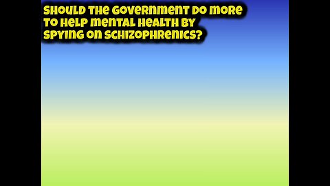 Spying on Schizophrenics