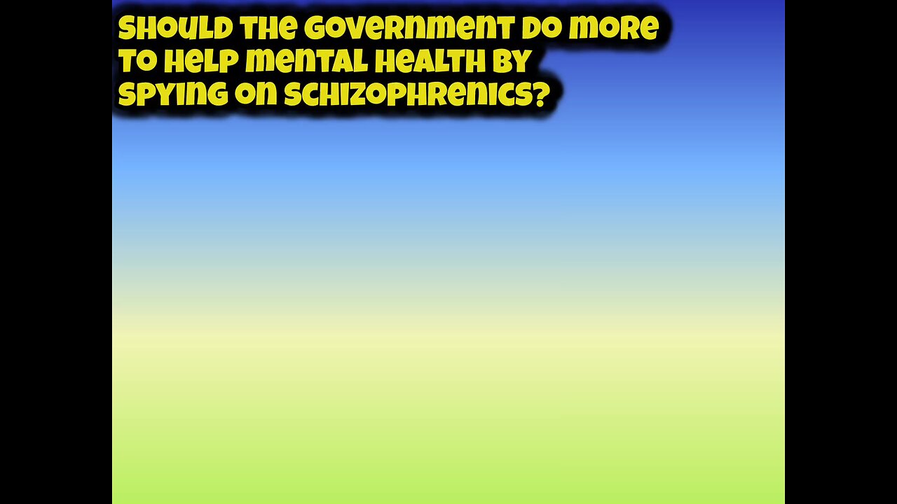 Spying on Schizophrenics