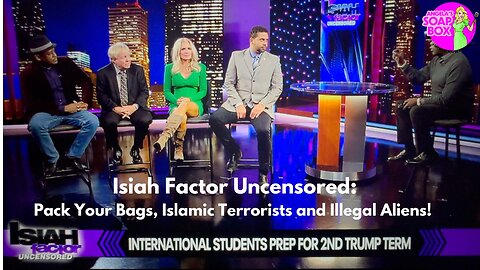 Isiah Factor: Pack Your Bags, Islamic Terrorists and Illegal Aliens!