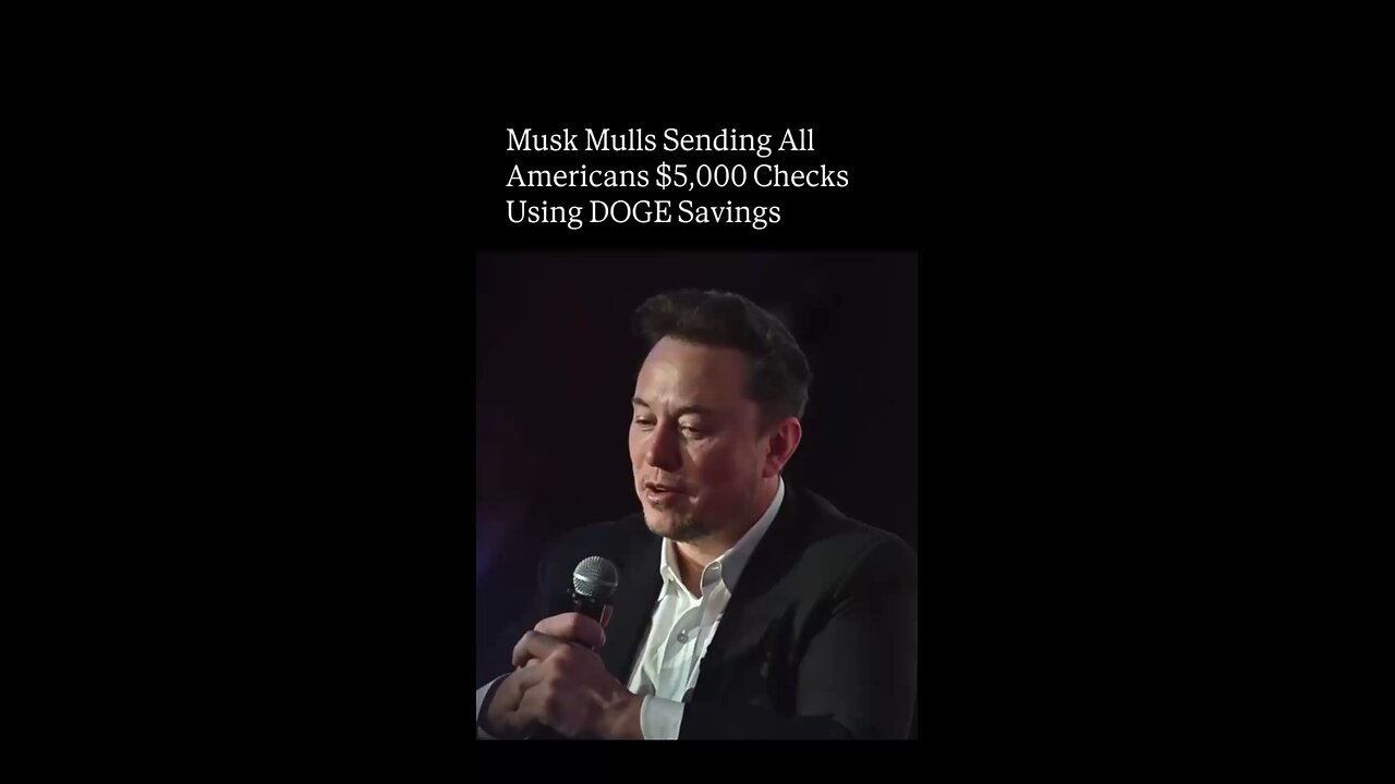 Elon Musk considers a $5,000 DOGE dividend proposal for taxpayers