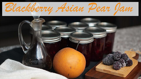 Blackberry - Asian Pear Jam Canning Recipe