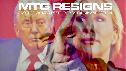 Episode 480 Nov 21 2025 Another Victim to Trump & Epstein: MTG RESIGNS