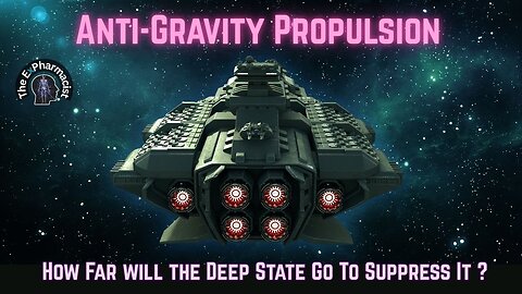Hidden Propulsions: How the Deep State Buries Anti-Gravity Breakthroughs