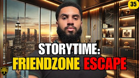 Storytime: How I ESCAPED the Friendzone and Made Her Want Me!