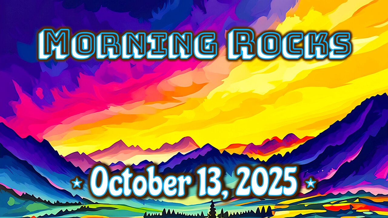 ☀️ Morning Rocks - 10.13.25
