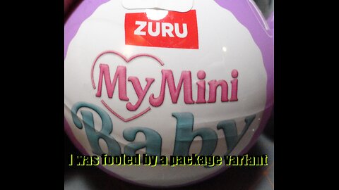 I fell for a package variant My Mini Baby