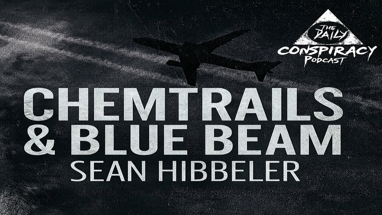 Sean Hibbler Returns: Geoengineering, NASA Lies & Project Blue Beam