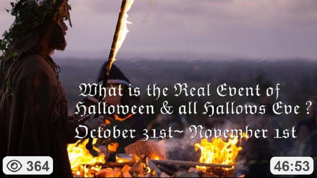 What is the Real Event of Halloween & All Hallows Eve? (JUAN O SAVIN)