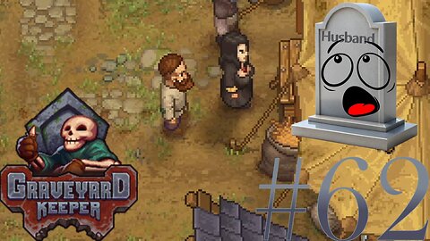 I think... this lady.... killed her husband... | Graveyard Keeper #62