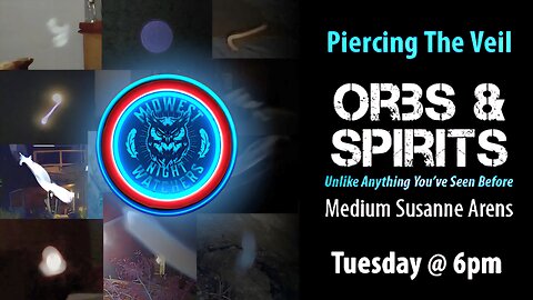 Orbs and Spirits, Shocking Evidence with Susanne Arens. Piercing the Veil EP 96