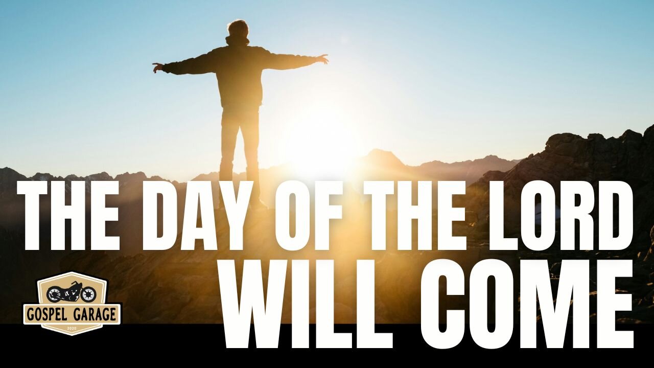 The Day Of The Lord Will Come