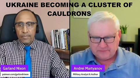 ANDREI MARTYANOV - UKRAINE BECOMING A CLUSTER OF CAULDRONS - EU ENDS ALL RUSSIAN ENERGY
