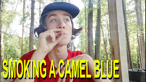 Smoking a Camel Blue Cigarette in Nature