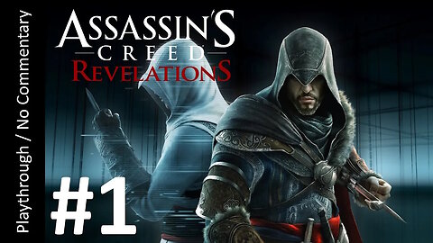 🗡️Assassin's Creed: Revelations (Part 1) playthrough