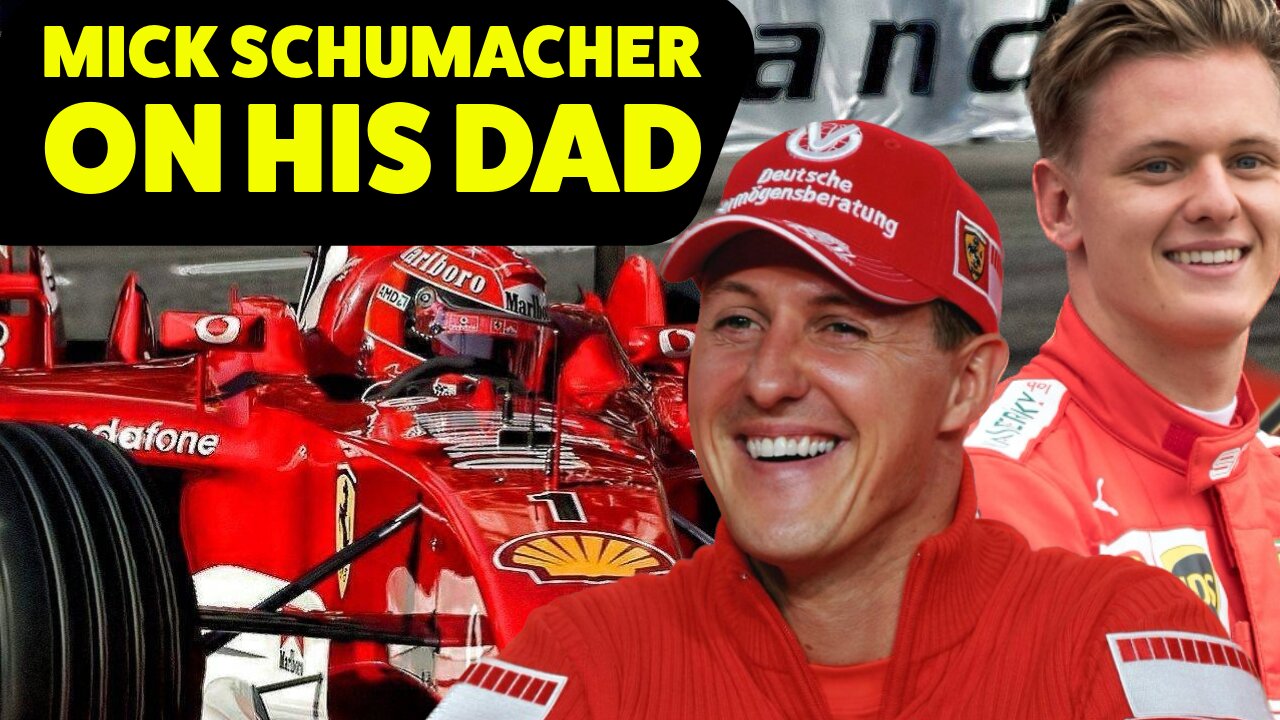 Mick Schumacher reflects on his father Michael Schumacher