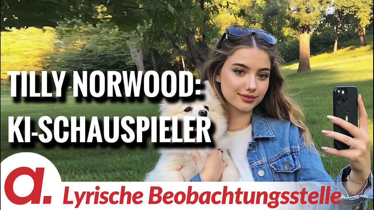 Tilly Norwood: KI-Schauspieler und ihre „fictosexuellen“ Fans | Von Paul Clemente