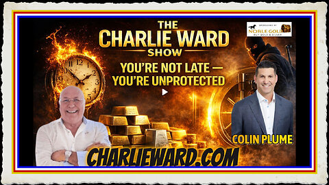 YOU'RE NOT LATE - YOU'RE UNPROTECTED WITH CHARLIE WARD COLIN PLUME
