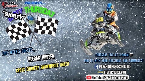 DIRTY THURSDAY - with Cross Country Snowmobile Racer #825, Keegan Houser