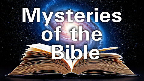 Mysteries in the Bible
