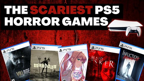 The SCARIEST PS5 Horror Games