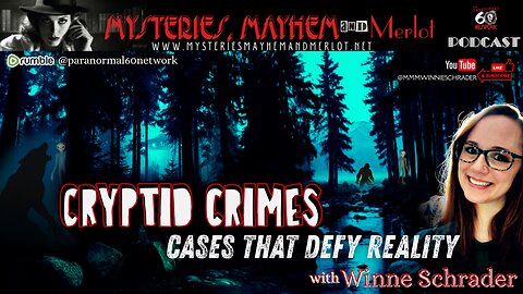 Cryptid Crimes: Cases That Defy Reality - Mysteries, Mayhem & Merlot