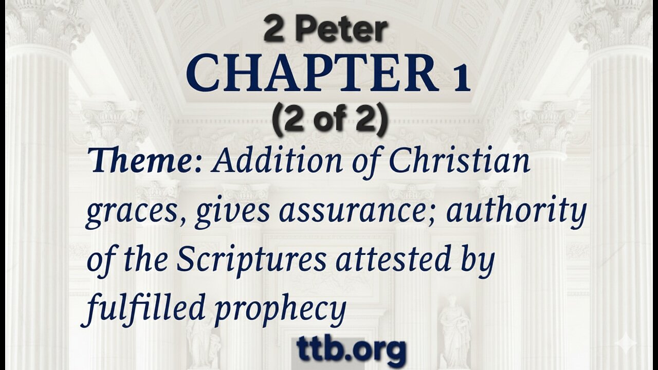 2 Peter Chapter 1 (Bible Study) (2 of 2)