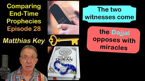28.The two witnesses come/The Dajjal opposes the Mahdi with miracles