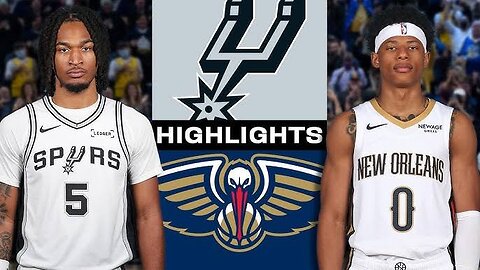 New Orlean Pelicans vs San Antonio Spurs game highlights