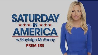 SATURDAY in AMERICA with Kayleigh McEnany (Full 1st Hour) November 22, 2025