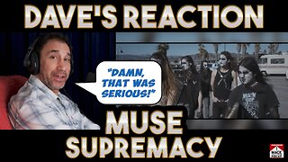 Dave's Reaction: Muse — Supremacy