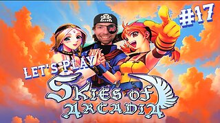 Into the Dark - Let's Play Skies of Arcadia (JP Uncensored Version) Part 17