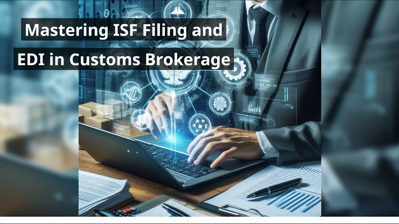 Mastering Customs Brokerage: The Power of Electronic Data Exchange