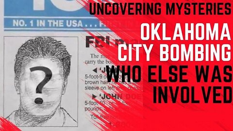 The DOJ is Still Hiding Unreleased Footage and Withholding Information of the OKC Bombing