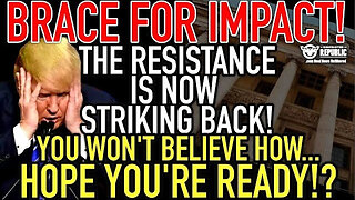 Brace for Impact! The Resistance is Now Striking Back & You Won't Believe How! Hope You're Ready