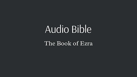 Audio Bible - The Book of Ezra