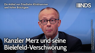 Kanzler Merz und seine Bielefeld-Verschwörung | Friedhelm Klinkhammer und Volker Bräutigam | NDS