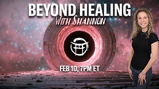 🌿 Beyond Healing with Shannon - FEB 10 , 2026